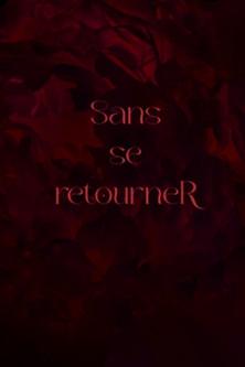 Sans se retourneR