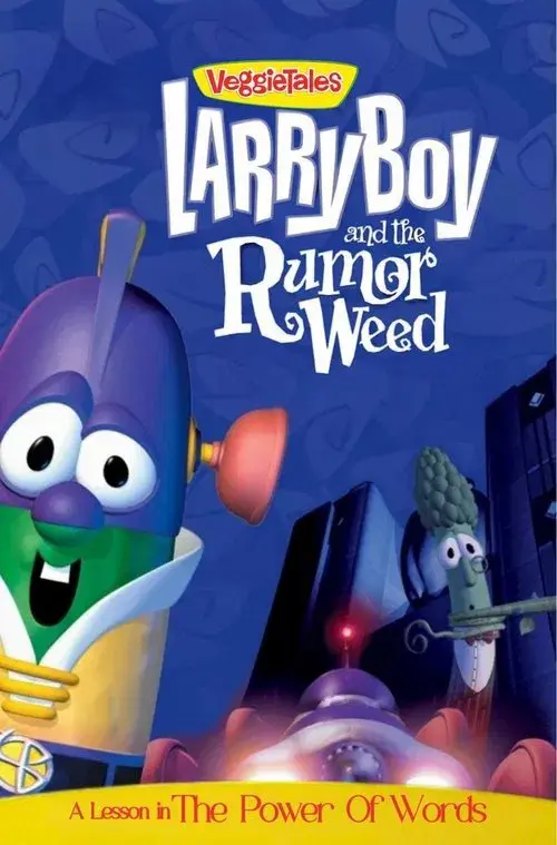 VeggieTales: Larry-Boy and the Rumor Weed
