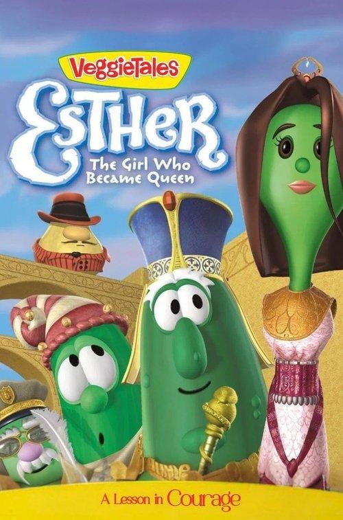 VeggieTales: Esther, The Girl Who Became Queen