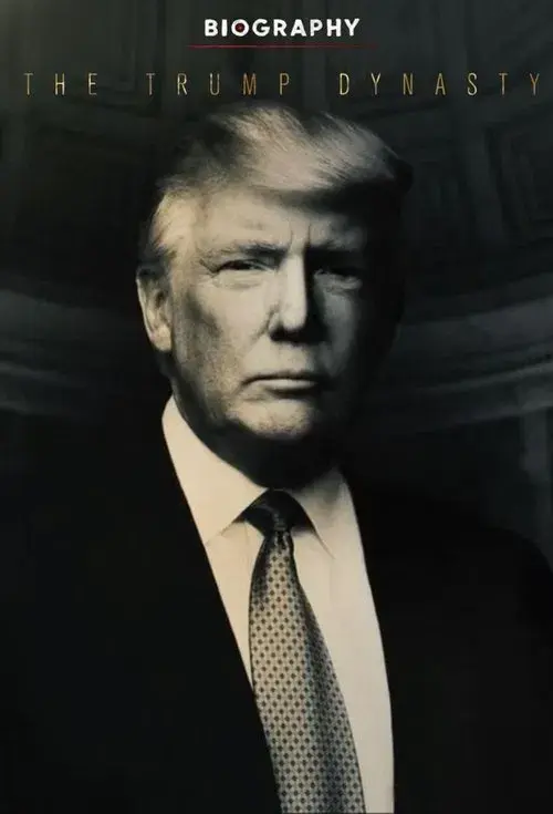 Biography: The Trump Dynasty
