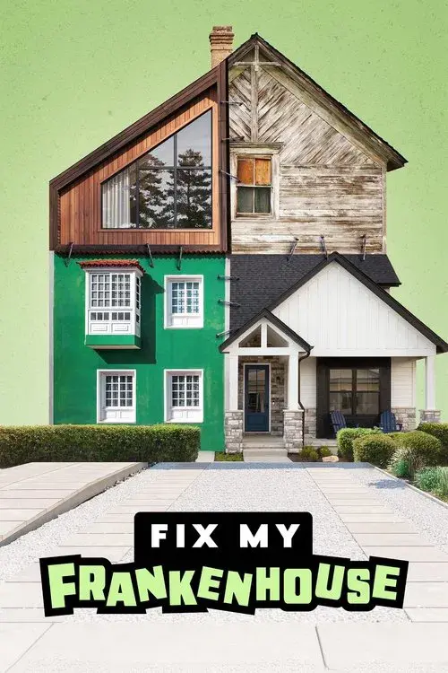Fix My Frankenhouse