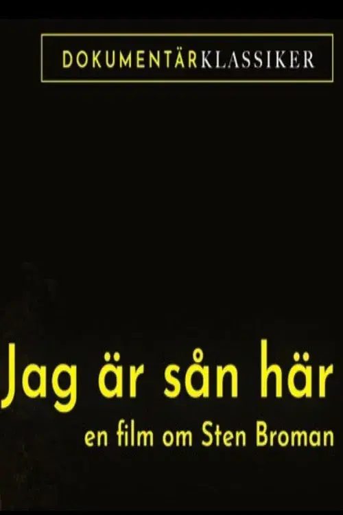 Jag är sån är: En film om Sten Broman