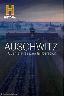Auschwitz, cuenta atrás para la liberación