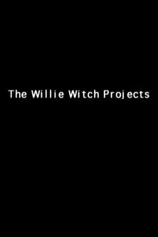 The Willie Witch Projects
