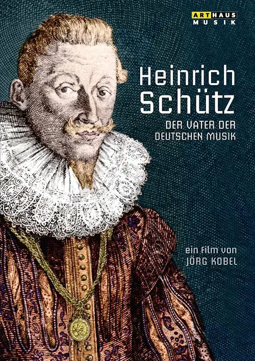 Heinrich Schütz: Der Vater der deutschen Musik