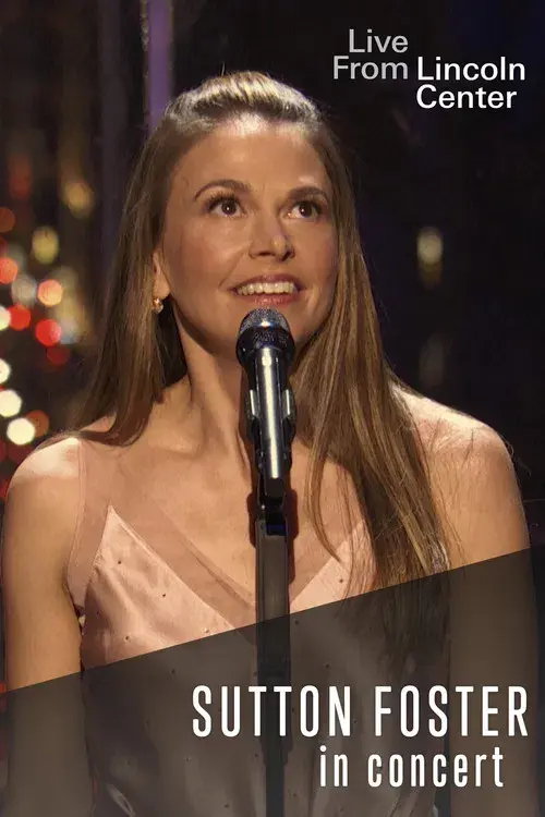 Sutton Foster: Live from Lincoln Center
