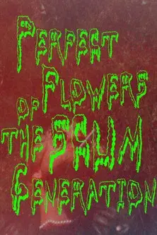 Perfect Flowers of the Scum Generation