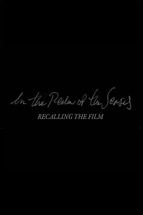In the Realm of the Senses: Recalling the Film